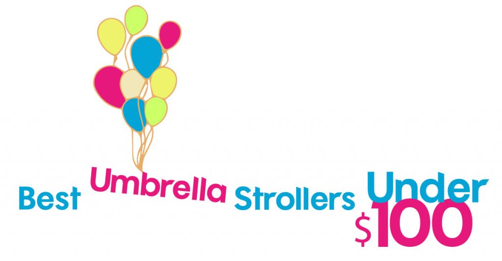 best umbrella strollers under 100