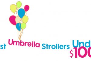 Best Budget Lightweight Umbrella Strollers Below $100