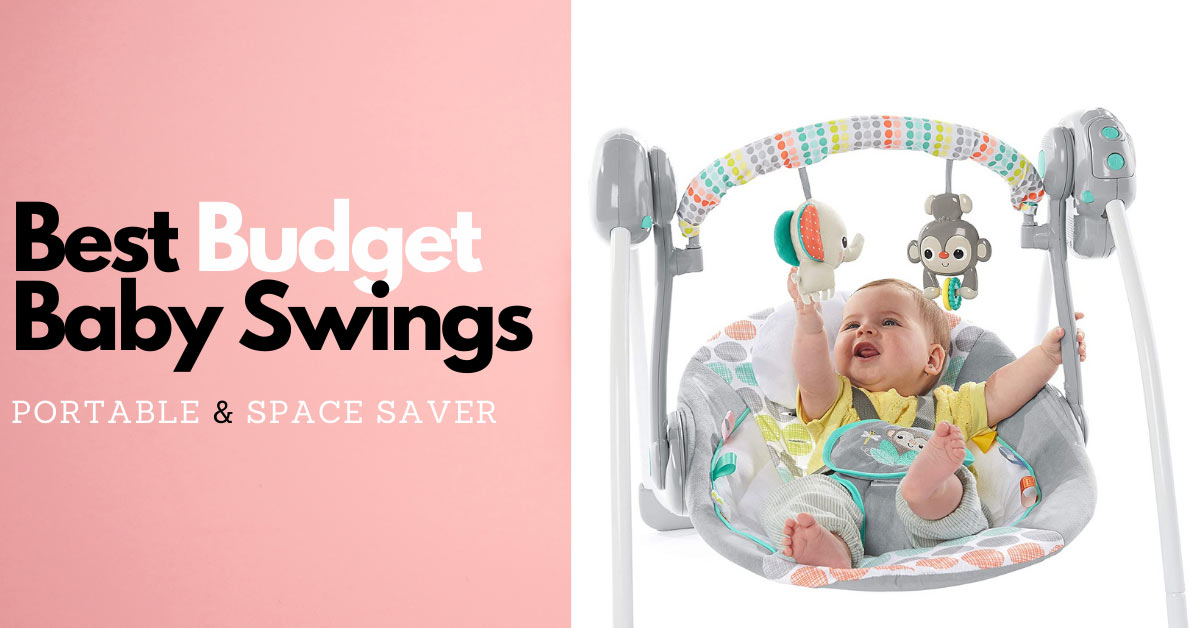Best Baby Swings Under 100 Portable & Compact Get On Budget